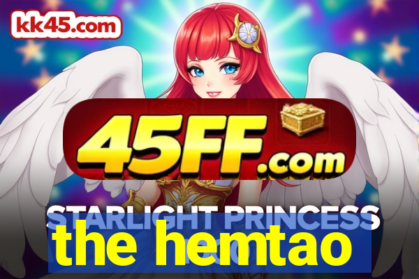 the hemtao